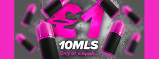 Promotional image for £1 10ml e-liquid bottles at Eliquids, featuring vibrant pink and black packaging against a dynamic background.