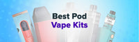 Collection of best pod vape kits against a blue background