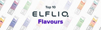 Top 10 Elfliq e-liquid flavors displayed with vibrant packaging designs.